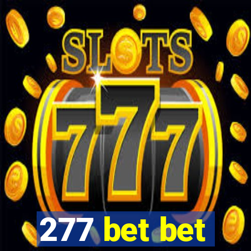 277 bet bet